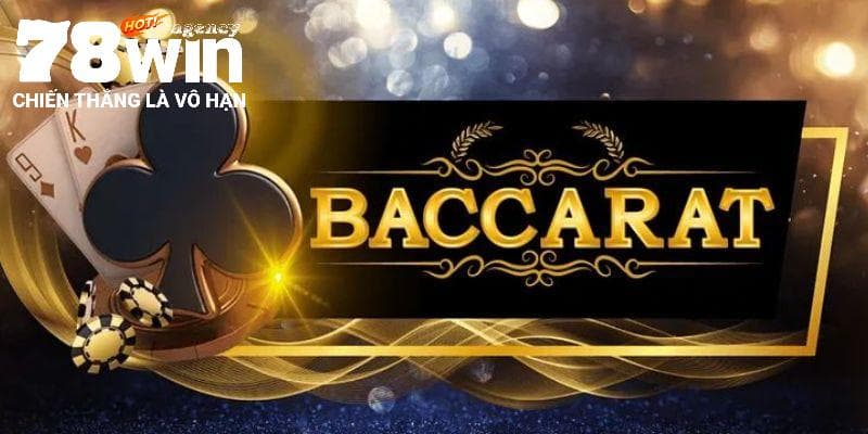 Baccarat Online Tại 78WIN