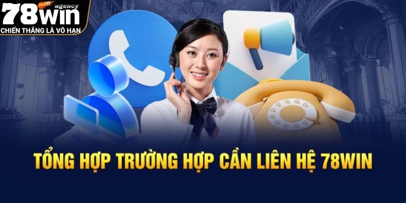 Phương thức liên lạc với 78WIN thông dụng