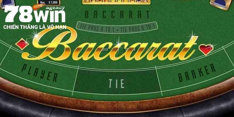 Cách chơi baccarat online cơ bản tại nền tảng 78WIN