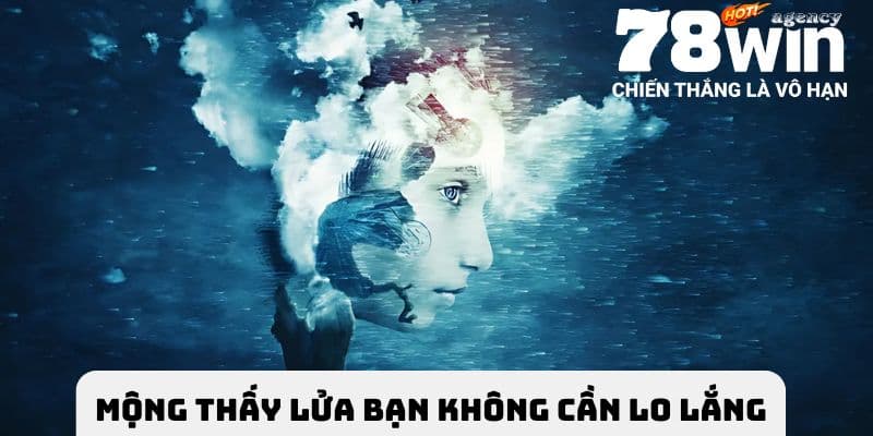 Mộng thấy lửa bạn không cần lo lắng