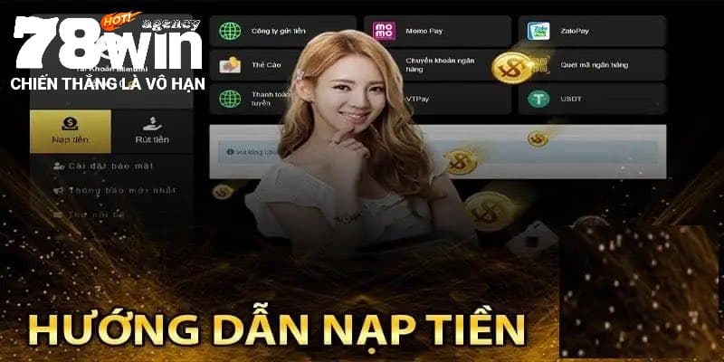 Nạp Tiền 78WIN Để Tận Hưởng Trải Nghiệm Cá Cược Hấp Dẫn