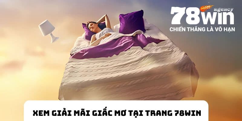 Xem giải mã giấc mơ chi tiết tại trang 78WIN